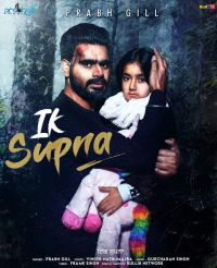 Ik Supna Prabh Gill Mp3 Song Download