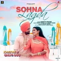 Sohna Lagda (Khatre da Ghuggu) Gurlej Akhtar Mp3 Song Download