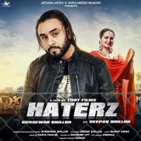 Haterz Gursewak Dhillon, Deepak Dhillon Mp3 Song Download