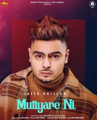 Mutiyare Ni Jassa Dhillon Mp3 Song Download