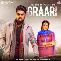 Graari Harmeet Aulakh Mp3 Song Download