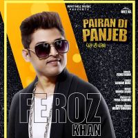 Pairan Di Panjeb Feroz Khan Mp3 Song Download