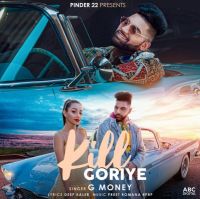 Kill Goriye G Money Mp3 Song Download