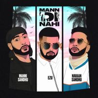 Mann Di Nahi Navaan Sandhu Mp3 Song Download