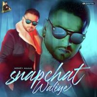 Snapchat Waliye Money Aujla Mp3 Song Download