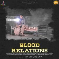 Blood Relations Garry Bawa Mp3 Song Download