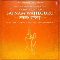 Satnam Waheguru Guru Randhawa Mp3 Song Download