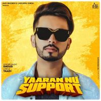 Yaaran Nu Support Daoud Mp3 Song Download