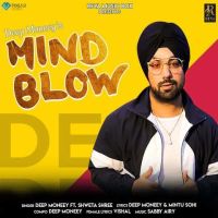 Mind Blow Deep Money, Shweta Shree Mp3 Song Download