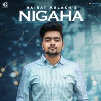 Nigaha Hairat Aulakh Mp3 Song Download