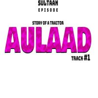 Aulaad Sultaan Mp3 Song Download