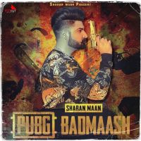 Pubg Badmaash Sharan Maan Mp3 Song Download