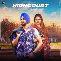 High Court Deep Bhangu, Gurlej Akhtar Mp3 Song Download