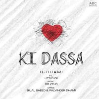 Ki Dassa H Dhami, LittleLox Mp3 Song Download