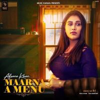 Maarna A Menu Afsana Khan Mp3 Song Download