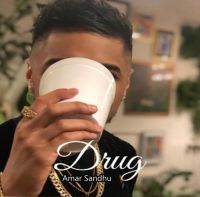 Drug Amar Sandhu Mp3 Song Download