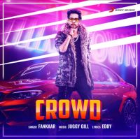 Crowd Fankaar Mp3 Song Download