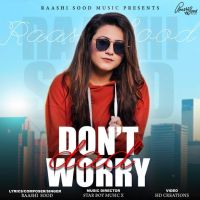 Dont Worry Dad Raashi Sood Mp3 Song Download