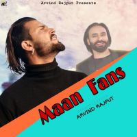 Maan Fans Arvind Rajput Mp3 Song Download