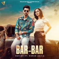 Bar Bar Karan Aujla, Navjot Mp3 Song Download