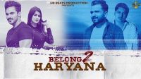 Belong 2 Haryana Amit Saini Rohtakiya Mp3 Song Download