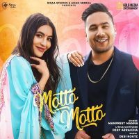 Motto Motto Manpreet Manna Mp3 Song Download