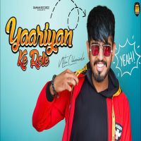 Yaariyan Ke Role Nitin Chhaniaala Mp3 Song Download