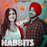 Habits Akaal Mp3 Song Download