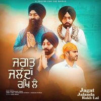 Jagat Jalanda Rakh Lai Bhai Gagandeep Singh Mp3 Song Download