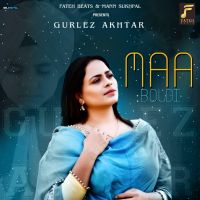 Maa Boldi Gurlez Akhtar Mp3 Song Download