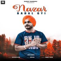 Nazar Badal Gyi Sukh Sandhu Mp3 Song Download