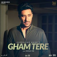 Gham Tere Harbhajan Mann Mp3 Song Download