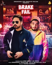 Brake Fail Uday Sidhu, Ak Sidhu Mp3 Song Download