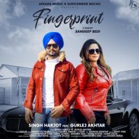 Fingerprint Gurlej Akhtar, Singh Harjot Mp3 Song Download