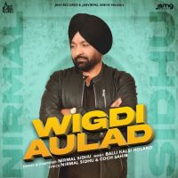 Wigdi Aulad Nirmal Sidhu Mp3 Song Download