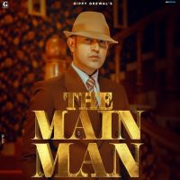 The Main Man By Gippy Grewal, Afsana Khan and others... full album mp3 songs