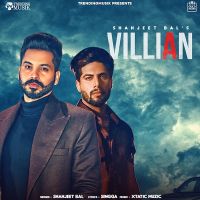 Villian Singga, Shahjeet Bal Mp3 Song Download