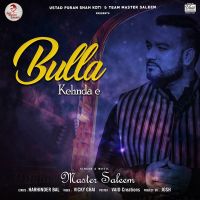 Bulla Kehnda E Master Saleem Mp3 Song Download