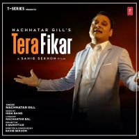 Tera Fikar Nachhatar Gill Mp3 Song Download