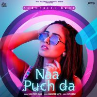 Naa Puch Da Sukhpreet Kaur Mp3 Song Download