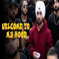 Welcome To My Hood Diljit Dosanjh, Rajwinder Singh Randiala Mp3 Song Download