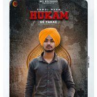 Hukam De Yakke Anmol Maan Mp3 Song Download