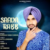 Saada Rabb Gurmukh Singh Cheema Mp3 Song Download