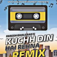 Kuchh din hai rehna remix Paresh Bhalerao Mp3 Song Download