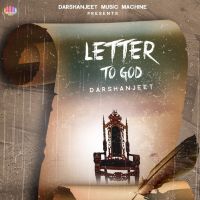 Letter To God Darshanjeet Mp3 Song Download