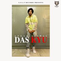 Das Kyu Avvy Dhaliwal, Angad Aliwal Mp3 Song Download