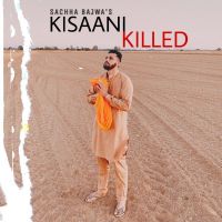 Kisaani Killed Sachha Bajwa Mp3 Song Download