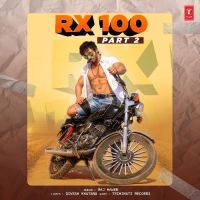 RX 100 Part 2 Raj Mawer Mp3 Song Download