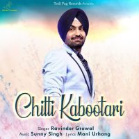 Chitti Kabootari Ravinder Grewal Mp3 Song Download