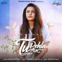 Tu Pehla Ain Raashi Sood Mp3 Song Download